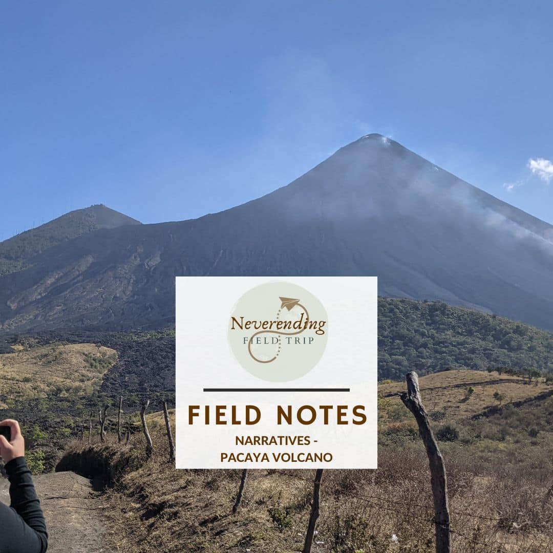 Field Notes - Hiking Pacaya Volcano