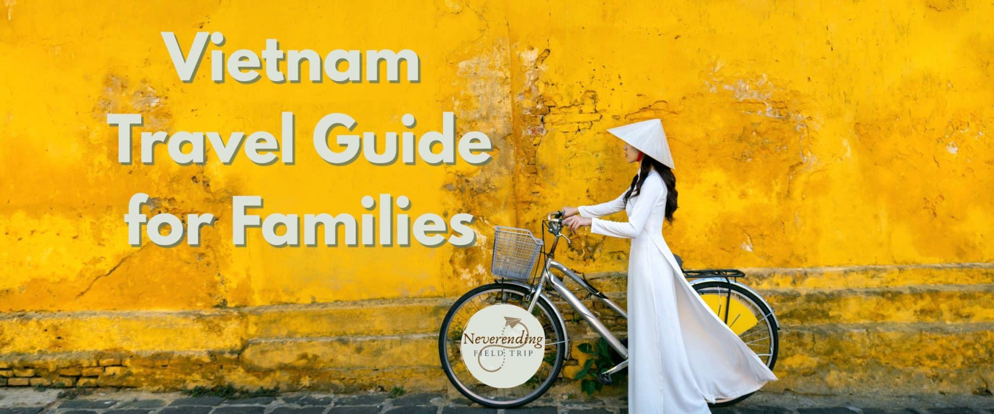 A woman with a bike against a yellow wall with the words "Vietnam Travel Guide for Families"